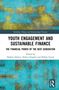 Titel: "Youth Engagement and Sustainable Finance". Herausgeber: Shakeb Akhtar, Nikita Singhal, Shikha Goyal. Hintergrund in Blau und Gelb., Buch