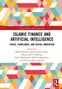 "Islamic Finance and Artificial Intelligence: Ethics, Compliance, and Digital Innovation" in schwarzem Text. Geometrische Muster oben und unten., Buch