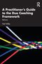 „A Practitioner's Guide to the Duo Coaching Framework“ von Neil Wilkie. Farbig geflochtene Seile auf schwarzem Hintergrund., Buch