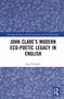 „John Clare’s Modern Eco-Poetic Legacy in English“ von Sam Hickford. Blau-weiße Musterung, florale Details., Buch