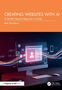 „CREATING WEBSITES WITH AI“, Anleitung von Jens Jacobsen. Computerbildschirm, Datenströme und digitaler Code., Buch