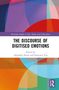 "The Discourse of Digitised Emotions." Herausgegeben von Alejandro Parini und Francisco Yus. Farbige geometrische Formen im Hintergrund., Buch