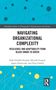 Das Cover zeigt Titel "Navigating Organizational Complexity" über Muster aus blauen und gelben Punkten., Buch