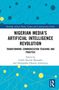 "Nigerian Media's Artificial Intelligence Revolution" oben, darunter Editoren genannt. Hintergrund mit Netz und Punkten., Buch