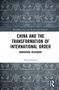 Dani Solomon: China and the Transformation of International Order, Buch, Buch