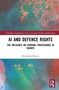 „AI and Defence Rights: The Influence on Criminal Proceedings in Europe“ von Michalina Marcia. Buntes, abstraktes Hintergrundbild., Buch