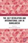 "The July Revolution and International Law in Bangladesh" von Mohammad Shahabuddin. Rotes geometrisches Muster., Buch