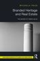Michela Pace: Branded Heritage and Real Estate. The Making of Urban Value. R. Weiße Säule, klassisches Design., Buch