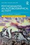 Anne Lise Di Moise S. Scappaticci: Autobiography in Psychoanalysis, Buch, Buch