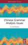Text: "Routledge Focus", "Chinese Grammar Analysis Issues", "Lü Shuxiang". 
Design: Bunte, abstrakte Muster in Türkis und Orange., Buch
