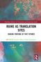 Mª Carmen Africa Vidal Claramonte: Ruins as Translation Sites, Buch, Buch