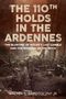"The 110th Holds in the Ardennes" von Walter S. Zapotoczny Jr. Soldaten in einem bewaldeten Schützengraben., Buch