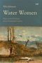 Rhi Johnson: Water Women. Fluxes of the Feminine in the Nineteenth Century. Darunter Gemälde mit Frauen und Bäumen am Wasser.