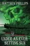 Matthew Phillips: Under an Ever-Setting Sun, Buch