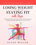 Susan Miller: The Ultimate Beginner's Guide to Losing Weight and Staying Fit with Yoga, Buch