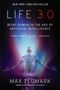 Max Tegmark: Life 3.0: Being Human in the Age of Artificial Intelligence, Buch