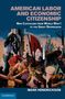 Mark Hendrickson: American Labor and Economic Citizenship, Buch