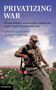 Lindsey Cameron: Privatizing War, Buch