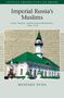 Mustafa Tuna: Imperial Russia's Muslims, Buch