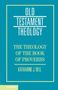 Katharine J. Dell: The Theology of the Book of Proverbs, Buch
