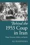 Ali Rahnema: Behind the 1953 Coup in Iran, Buch