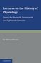 Michael Foster: Lectures on the History of Physiology, Buch