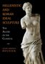 Rachel Kousser: Hellenistic and Roman Ideal Sculpture, Buch