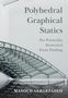 Masoud Akbarzadeh: Polyhedral Graphical Statics, Buch