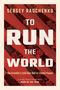 SERGEY RADCHENKO: TO RUN THE WORLD. Untertitel: The Kremlin’s Cold War Bid for Global Power. Hintergrund in Rottönen.