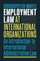 Peter Quayle: Employment Law at International Organizations, Buch