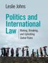 Leslie Johns: Politics and International Law, Buch