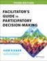 Sam Kaner: Facilitator's Guide to Participatory Decision-Making, Buch