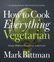 Mark Bittman: How to Cook Everything Vegetarian, Buch
