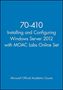 Microsoft Official Academic Course: 70-410 Installing and Configuring Windows Server 2012 with MOAC Labs Online Set, Buch