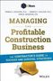 Thomas C Schleifer: Managing the Profitable Construction Business, Buch