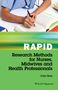 Colin Rees: Rapid Research Methods for Nurses, Midwives and Health Professionals, Buch
