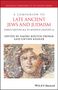 A Companion to Late Ancient Jews and Judaism, Buch, Buch