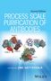 Process Scale Purification of Antibodies, Buch