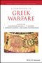 : A Companion to Greek Warfare, Buch