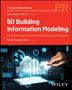 Pardis Pishdad: 5D Building Information Modeling, Buch, Buch