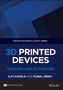 Ajit Khosla: 3D Printed Devices, Buch