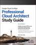 Dan Sullivan: Google Cloud Certified Professional Cloud Architect Study Guide, Buch