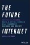 Bernard Marr: The Future Internet: How the Metaverse, Web 3.0, and Blockchain Will Transform Business and Society, Buch