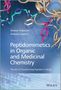 Antonio Guarna: Peptidomimetics in Organic and Medicinal Chemistry, Buch