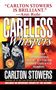 Carlton Stowers: Careless Whispers, Buch