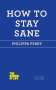 Philippa Perry: How to Stay Sane, Buch