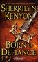 Sherrilyn Kenyon: Born of Defiance, Buch