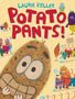 Laurie Keller: Potato Pants!, Buch