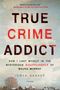 James Renner: True Crime Addict, Buch