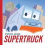 Stephen Savage: Supertruck, Buch